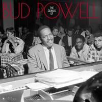 The Genius of Bud Powell + 7 Bonus Tracks! (images By Iconic Photographer Francis Wolff)