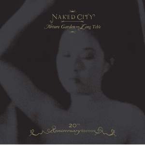 Naked City Black Box - 20th Anniversary Edition: Torture Garden/Leng Tch'e