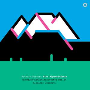 Strauss: Eine Alpensinfonie (Alpine Symphony)