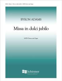 Byron Adams: Missa in dulci jubilo