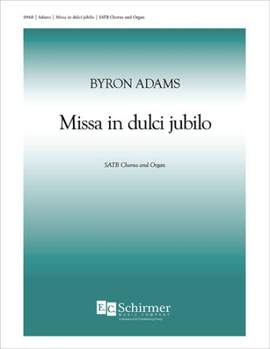 Byron Adams: Missa in dulci jubilo