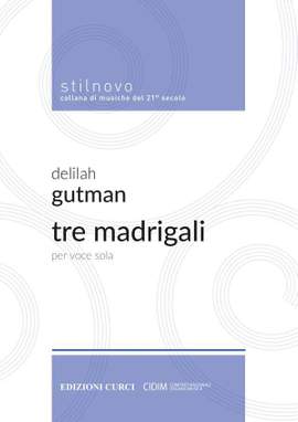 Delilah Gutman: Tre Madrigali