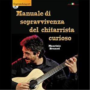 Maurizio Brunod: Manuale di Sopravvivenza Del Chitarrista Curioso