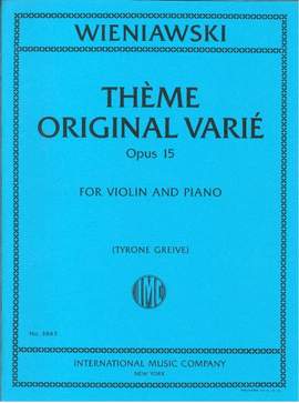 Henri Wieniawski: Thème Original Varié Op. 15