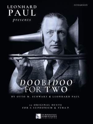 Otto M. Schwarz: Leonhard Paul presents Doobidoo for Two