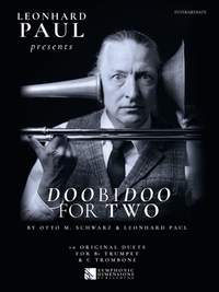 Otto M. Schwarz: Leonhard Paul presents Doobidoo for Two