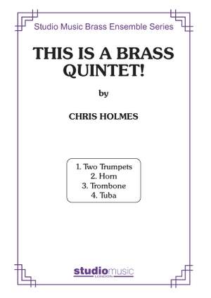 Chris Holmes: This Is A Brass Quintet