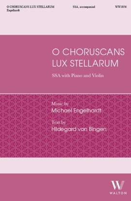 Michael Engelhardt: O Choruscans Lux Stellarum