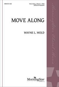 Wayne L. Wold: Move Along
