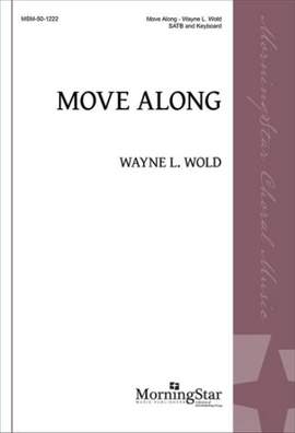 Wayne L. Wold: Move Along