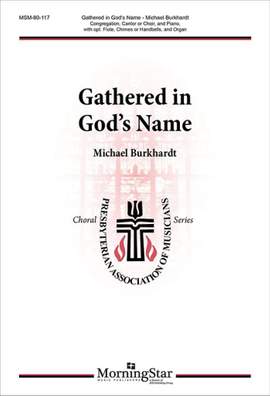 Michael Burkhardt: Gathered in God's Name