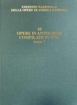 Andrea Gabrieli: Le opere attestate in antologie compilate in vita