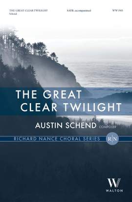 Austin Schend: The Great Clear Twilight