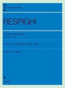 O. Respighi: Sei Pezzi Per Bambini
