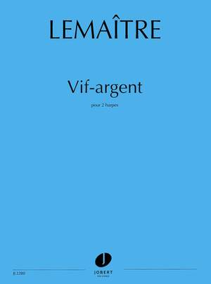 Lemaitre, Dominique: Vif-Argent (2 harps)