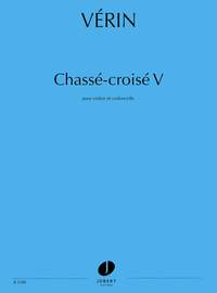 Verin, Nicolas: Chasse-Croise V (violin & cello score)