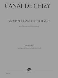 Canat de Chizy, Edith: Vagues se Brisant contre le vent (flute)