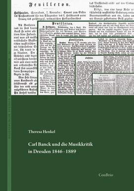 Henkel, T: Carl Banck und die Musikkritik in Dresden 1846–1889 16
