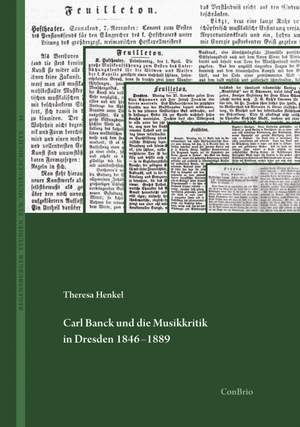 Henkel, T: Carl Banck und die Musikkritik in Dresden 1846–1889 16