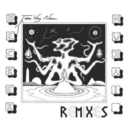 Time Very Near: Remixes