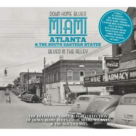 Down Home Blues: Miami, Atlanta & the South Eastern States - Blues in the Alley (3cd)