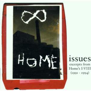 Issues: Excerpts From Home's I-Viii - 1991-1994