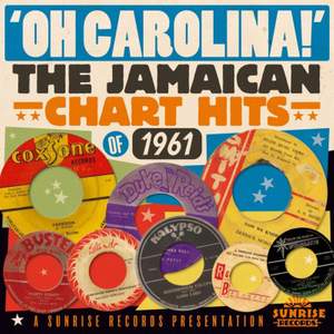 Oh! Carolina - the Jamaican Chart Hits of 1961
