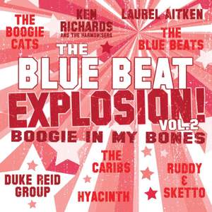 Blue Beat Explosion Boogie in My Bones