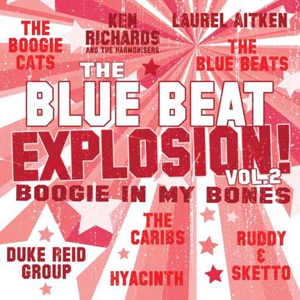 Blue Beat Explosion Boogie in My Bones