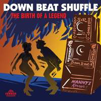 Down Beat Shuffle the Birth of A Legend
