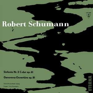 Schumann: Sinfonie No. 2 & Genoveva-Ouvertüre