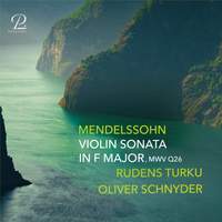 Mendelssohn: Violin Sonata in F Major, MWV Q26