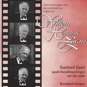 Herinneringen aan de romanticus, organist Willem Hendrik Zwart