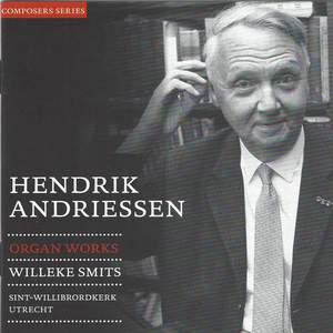 Hendrik Andriesen: Organ Works (St. Willibrordkerk, Utrecht)