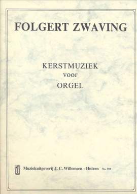 F.G. Zwaving: Kerstmuziek voor orgel