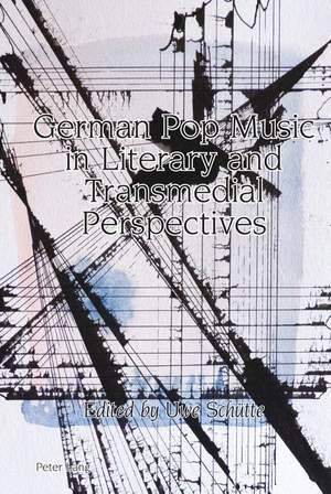 German Pop Music in Literary and Transmedial Perspectives