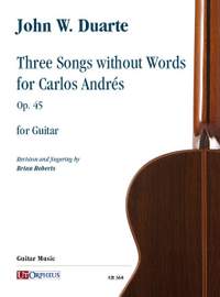 Duarte, J W: Three Songs without Words for Carlos Andres op. 45