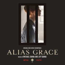 Alias Grace (original Mini Series Soundtrack)