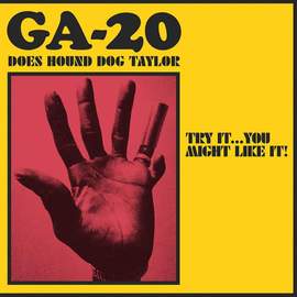 GA-20 Does Hound Dog Taylor: Try It…You Might Like It!