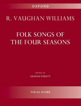 Vaughan Williams, Ralph: Folk Songs of the Four Seasons