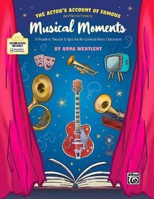 Wentlent, Anna: Actors Account Of Famous Musical Moments