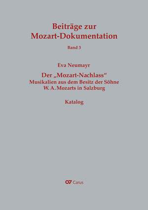 Der "MozartNachlass"  Musikalien aus dem Besitz der Söhne W. A. Mozarts in Salzburg