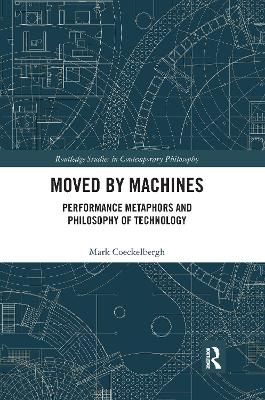 Moved by Machines: Performance Metaphors and Philosophy of Technology