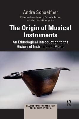 The Origin of Musical Instruments: An Ethnological Introduction to the History of Instrumental Music