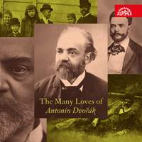 The Many Loves of Antonin Dvorak