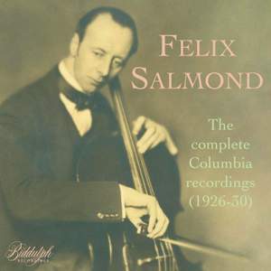 Felix Salmond: The Complete Columbia recordings (1926-30)