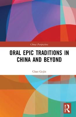 Oral Epic Traditions in China and Beyond