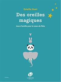 Estelle Huet: Des Oreilles Magiques