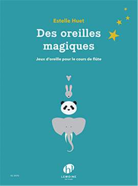 Estelle Huet: Des Oreilles Magiques