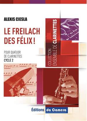 Alexis Ciesla: Le Freilach Des Felix